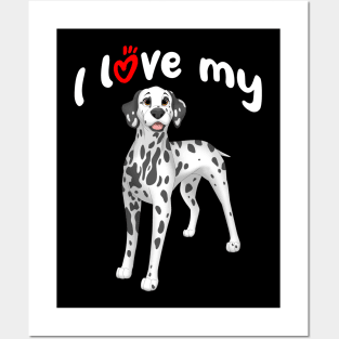 I Love My Dalmatian Dog Posters and Art